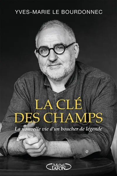 la clé des champs est le nouveau livre de Yves-Marie Le Bourdonnec